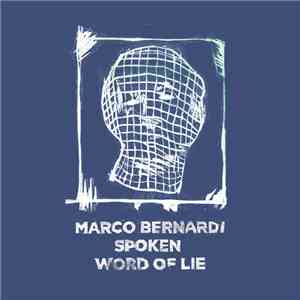 Marco Bernardi - Spoken Word Of Lie FLAC