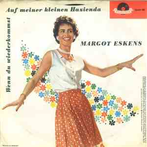 Margot Eskens Und Die Sieben Raben - Auf Meiner Kleinen Hazienda / Wenn Du Wiederkommst FLAC