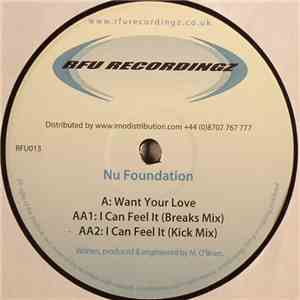 Nu Foundation - Want Your Love / I Can Feel It FLAC