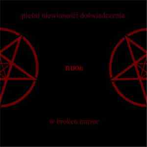 nuoh - Pieśni Niewinności Doświadczenia In Broken Mirror FLAC