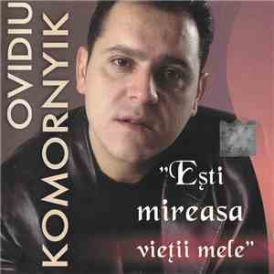 Ovidiu Komornyik - Esti Mireasa Vietii Mele FLAC