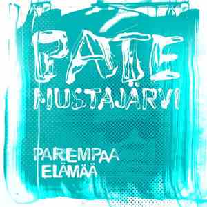 Pate Mustajärvi - Parempaa Elämää FLAC