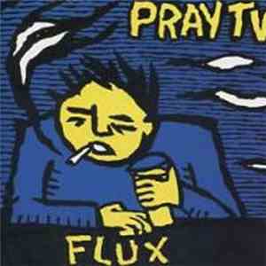 Pray TV - Flux FLAC