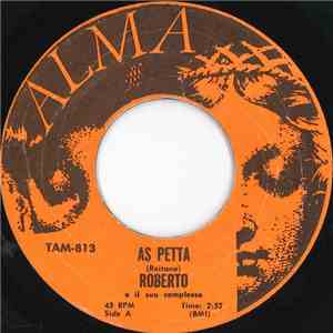 Roberto E Il Suo Complesso - As Petta / Why Can't You See? FLAC