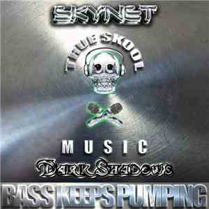 Skynet & Dark Shadows - Bass Keeps Pumping FLAC