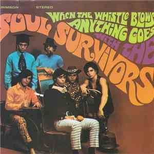 Soul Survivors - When The Whistle Blows Anything Goes FLAC