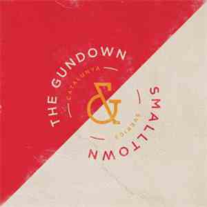 The Gundown & Smalltown - Count Me In / Spoiler Alert FLAC
