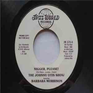 The Johnny Otis Show Featuring Barbara Morrison - Nigger, Please! FLAC
