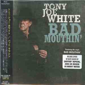 Tony Joe White - Bad Mouthin' FLAC