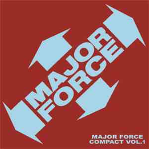 Various - Major Force Compact Vol. 1 FLAC