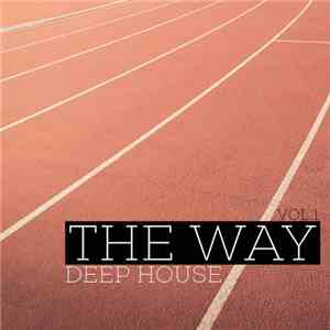 Various - The Way Deep House, Vol. 1 FLAC