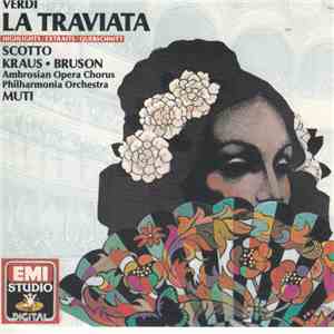 Verdi : Scotto • Kraus • Bruson • Ambrosian Opera Chorus • Philharmonia Orchestra • Muti - La Traviata Highlights / Extraits / Querschnitt FLAC
