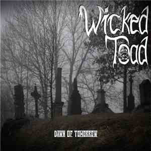 Wicked Toad - Demo 2018: Dawn Of Tomorrow FLAC