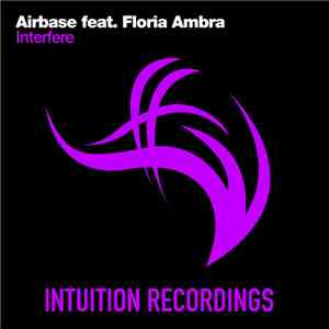 Airbase Feat. Floria Ambra - Interfere FLAC