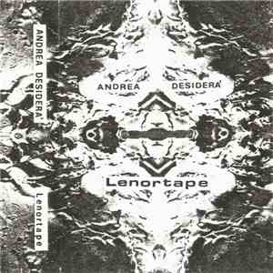 Andrea Desidera' - Lenortape FLAC