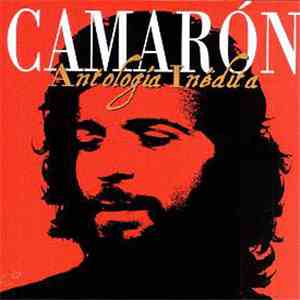 Camarón - Antología Inédita FLAC