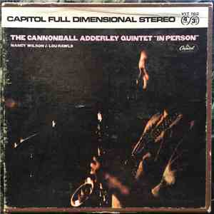 Cannonball Adderley, Nat Adderley, Joe Zawinul, Victor Gaskin, Roy McCurdy, Nancy Wilson, Lou Rawls - The Cannonball Adderley Quintet "In Person" With Special Guest Stars Lou Rawls and Nancy Wilson FLAC