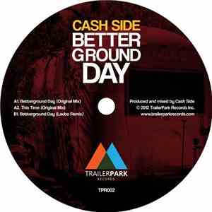 Cash Side - Betterground Day FLAC
