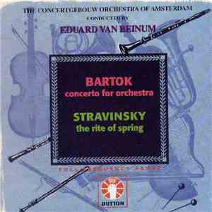 Concertgebouw Orchestra Of Amsterdam, The - Eduard Van Beinum - Bartók Concerto For Orchestra / Stravinsky The Rite Of Spring FLAC
