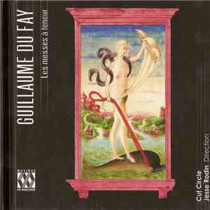Guillaume Du Fay, Cut Circle, Jesse Rodin - Les Messes A Teneur FLAC