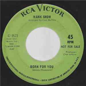 Hank Snow - Born For You / The Late And Great Love (Of My Heart) FLAC