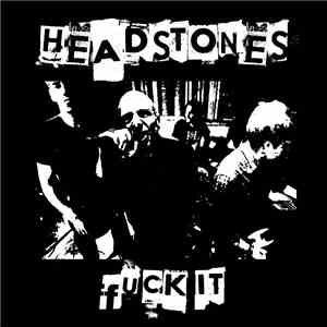 Headstones - Fuck It FLAC