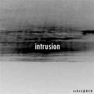 Intrusion - Intrusion / Reflection FLAC