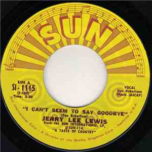 Jerry Lee Lewis - I Can't Seem To Say Goodbye / Good Night Irene FLAC