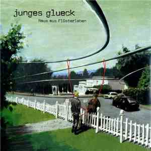 Junges Glueck - Raus Aus Flüsterleben FLAC