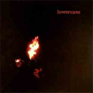 Lowercase - All Destructive Urges... Seem So Perfect FLAC