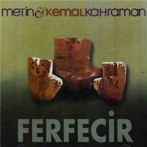 Metin & Kemal Kahraman - Ferfecir FLAC