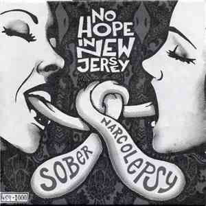 No Hope In New Jersey - Sober / Narcolepsy FLAC