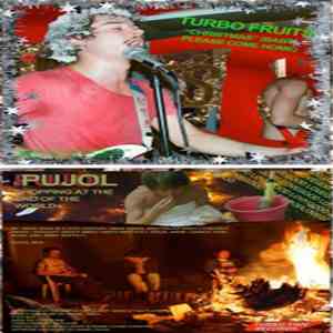 Pujol / Turbo Fruits - Holiday Split Featuring Pujol & Turbo Fruits FLAC