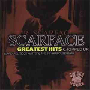 Scarface  - Greatest Hits Chopped Up FLAC