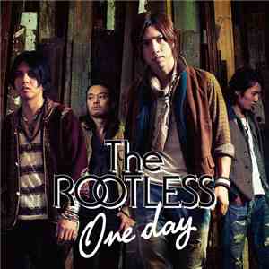 The ROOTLESS - One Day FLAC