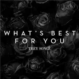 Trey Songz - What's Best for You FLAC