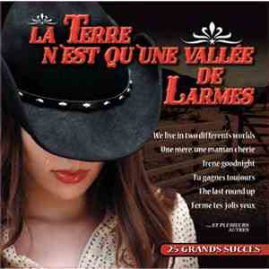 Various - La Terre N'est Qu'une Vallée De Larmes FLAC