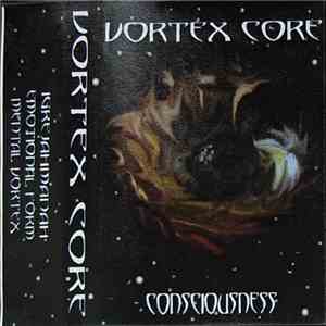 Vortex Core - Consciousness FLAC