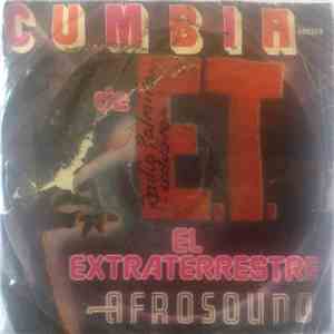 Afrosound - Cumbia De E.T. El Extraterrestre - Rapsodia Del Chinito / El Regreso De E.T. El Extraterrestre - Zaire Pop FLAC