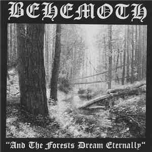 Behemoth  - And The Forests Dream Eternally FLAC