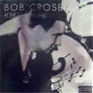 Bob Crosby - At The Jazz Band Ball FLAC