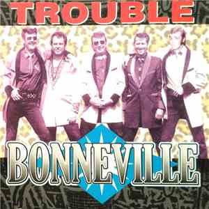 Bonneville - Trouble FLAC