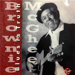 Brownie McGhee - Blues Is Truth FLAC
