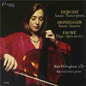 Claude Debussy, Arthur Honegger, Gabriel Fauré, kate dillingham, Blair McMillen - Debussy/Honegger/Fauré FLAC