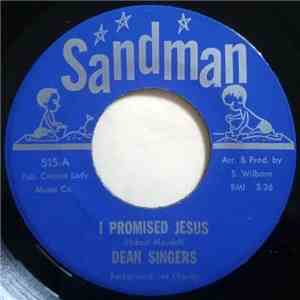 Dean Singers - I Promised Jesus / He's Alright FLAC