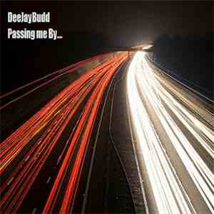 DeeJayBudd - Passing Me By FLAC