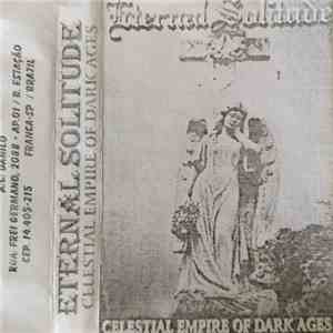 Eternal Solitude - Celestial Empire Of Dark Ages FLAC