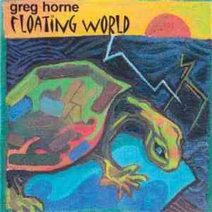 Greg Horne - Floating World FLAC