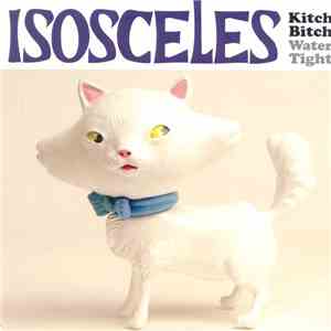 Isosceles - Kitch Bitch FLAC