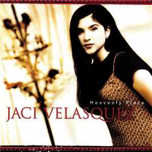 Jaci Velasquez - Heavenly Place FLAC